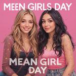 День «Дрянных девчонок» (Mean Girls Day)